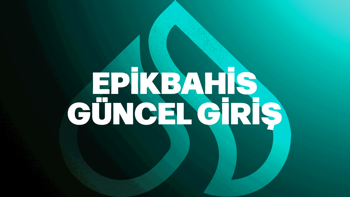 Epikbahis Güncel Giriş - Anlık ve Etkin Erişim Adresi